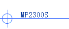 MP2300S